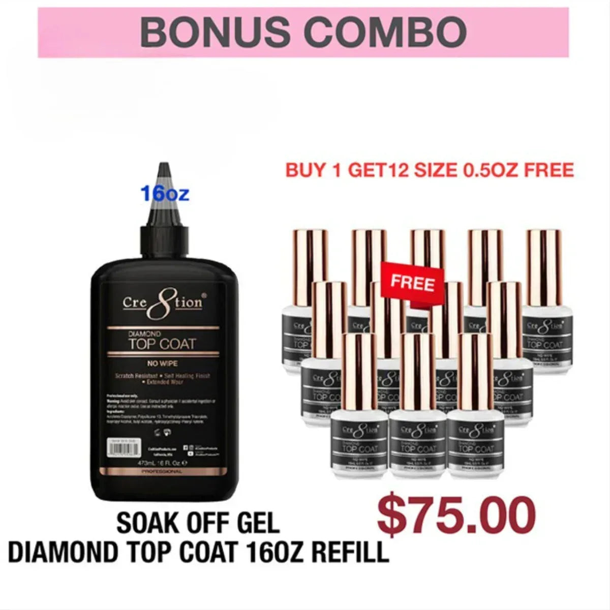 Cre8tion Gel Diamond No Wipe Top Coat 16oz Refill - Buy 1 Get 12 Size 0.5oz Free - TTT Nails Supply